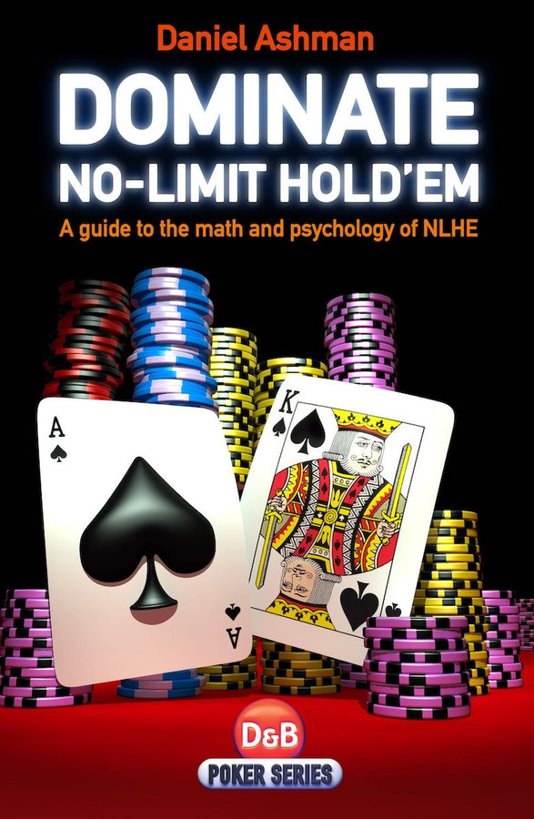 Dominate No Limit Hold'em Dominate No Limit Hold'em