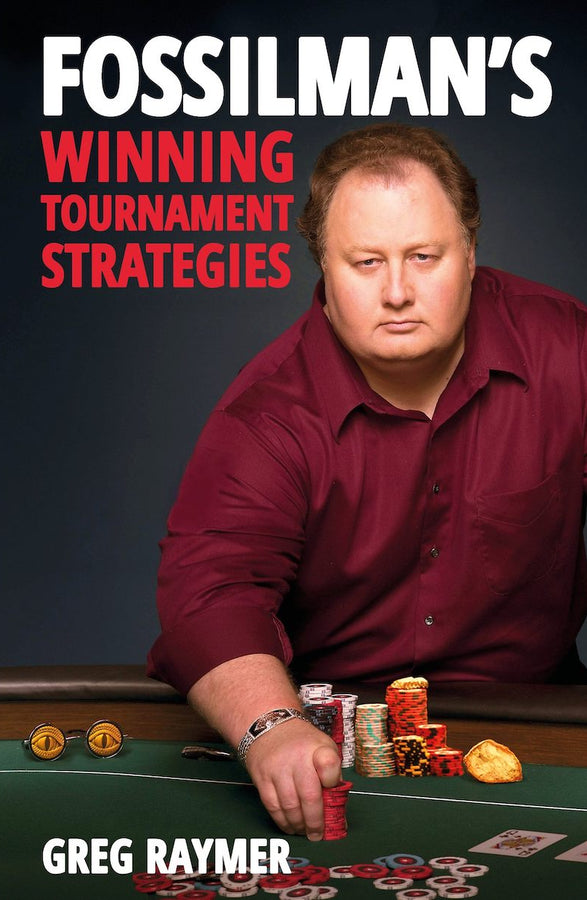 FossilMan's Winning Tournament Strategies FossilMan's Winning Tournament Strategies