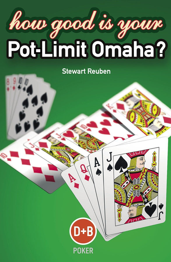 Book - How Good Is Your Pot Limit Omaha? Book - How Good Is Your Pot Limit Omaha?