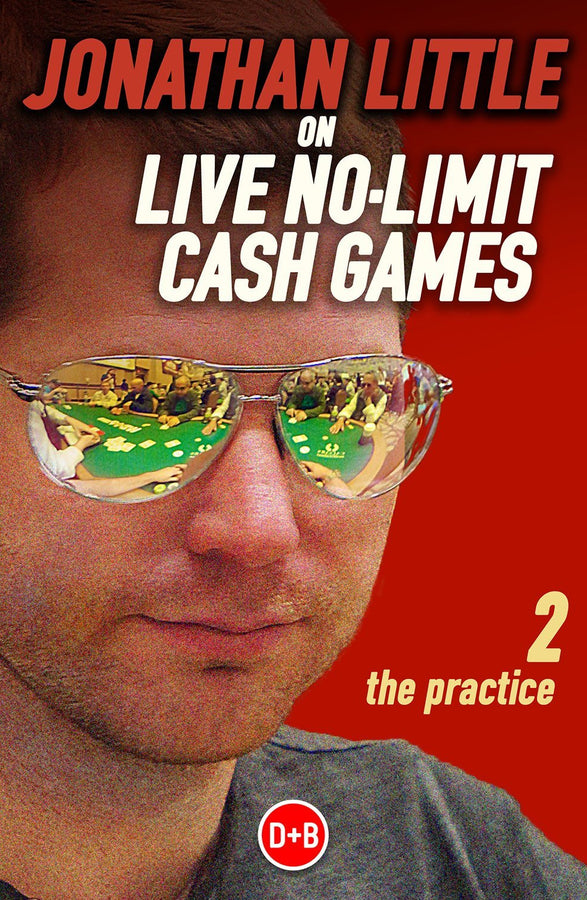 Book - Jonathan Little On Live No-Limit Cash Games, Volume 2 Book - Jonathan Little On Live No-Limit Cash Games, Volume 2