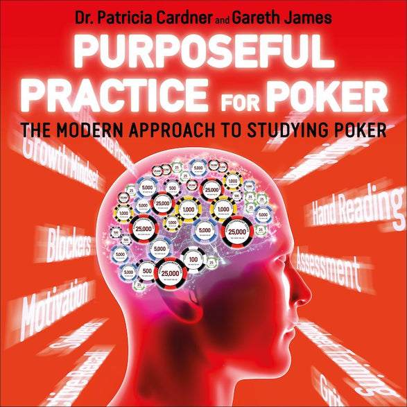 Purposeful Practice for Poker Purposeful Practice for Poker