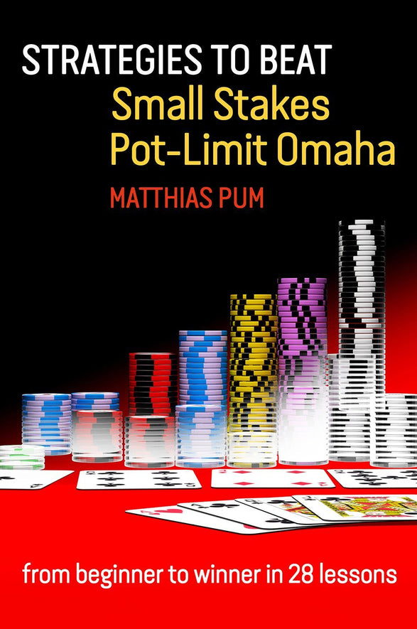 Book - Strategies To Beat Small Stakes Pot-Limit Omaha Book - Strategies To Beat Small Stakes Pot-Limit Omaha