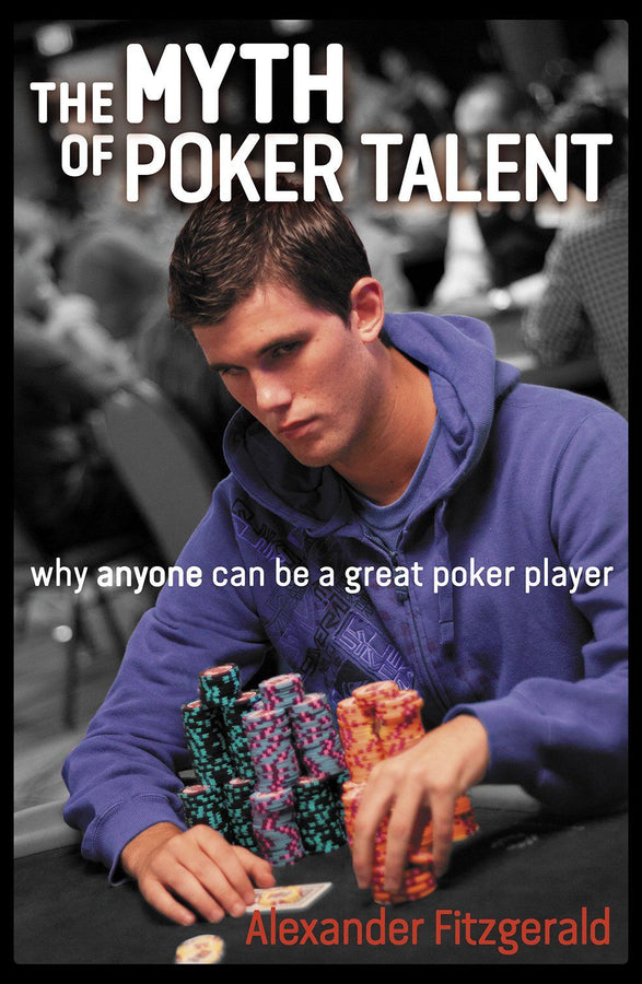 Book - The Myth Of Poker Talent Book - The Myth Of Poker Talent