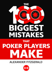 NOW SHIPPING: The 100 Biggest Mistakes that Poker Players Make
