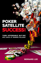 POKER SATELLITE SUCCESS EBOOK - OUT NOW ON OUR SITE. ONLY $9.99