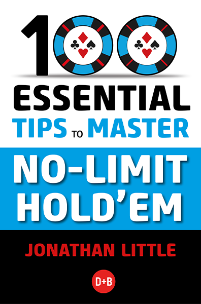100 Essential Tips to Master No-Limit Hold'em