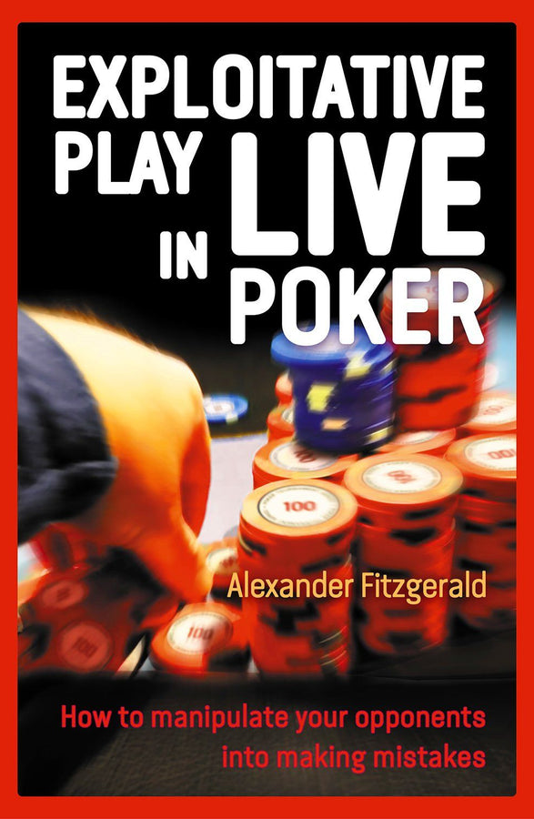 Book - Exploitative Play In Live Poker